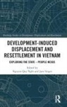 Nguyen Singer Quy Nghi, Nguyen Quy Nghi, Jane Singer, Singer Jane - Development-Induced Displacement and Resettlement in Vietnam