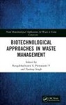 Rangabhashiyam (Sastra Deemed University S, Rangabhashiyam S, Pardeep Singh, Ponnusami V - Biotechnological Approaches in Waste Management