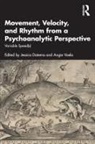 Jessica Voela Datema, Jessica Datema, Datema Jessica, Angie Voela - Movement, Velocity, and Rhythm From a Psychoanalytic Perspective