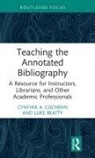 Luke Beatty, Cynthia A. Cochran, Cynthia A. (Illinois College Cochran - Teaching the Annotated Bibliography