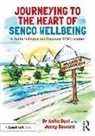 Jenny Bowers, Bowers Jenny, Anita Devi, Anita Bowers Devi - Journeying to the Heart of Senco Wellbeing
