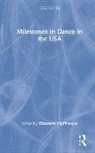 Elizabeth McPherson, Elizabeth McPherson, McPherson Elizabeth - Milestones in Dance in the Usa