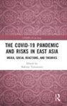 Nobuto (Keio University Yamamoto, Nobuto Yamamoto - Covid-19 Pandemic and Risks in East Asia