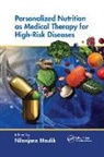 Nilanjana Maulik, Nilanjana Maulik, Maulik Nilanjana - Personalized Nutrition As Medical Therapy for High-Risk Diseases