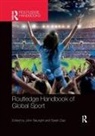 John (University of North Texas Nauright, John Zipp Nauright, John Nauright, Sarah Zipp - Routledge Handbook of Global Sport