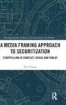 Fred Vultee, Vultee Fred - Media Framing Approach to Securitization