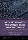 Khosla, Ajit Khosla, Ajit (Xidian University Khosla, Khosla Ajit, Mohammad N Lone, Mohammad N. Lone... - Metallic, Magnetic, and Carbon-Based Nanomaterials
