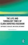 Maroula Joannou, Joannou Maroula - Life and Turbulent Times of Clara Dorothea Rackham