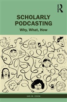 Ian M. Cook - Scholarly Podcasting