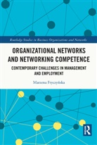Marzena Fryczynska, Marzena Fryczyńska - Organizational Networks and Networking Competence
