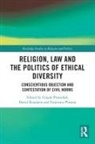 Claude (Universite De Lorraine Proeschel, David Koussens, Francesco Piraino, Claude Proeschel - Religion, Law and the Politics of Ethical Diversity