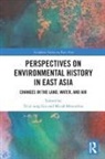 Ts''''ui-Jung (Academia Sinica Liu, Ts'ui-jung Liu, Micah Muscolino - Perspectives on Environmental History in East Asia