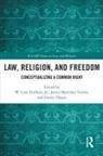 Jr. Durham, Jr. Durham, W. Cole Durham Jr., Javier Martínez-Torrón, Donlu D Thayer - Law, Religion, and Freedom