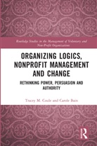 Carole Bain, Tracey Coule, Tracey Bain Coule - Organizing Logics, Nonprofit Management and Change