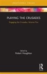 Robert Houghton, Robert Houghton, Houghton Robert - Playing the Crusades
