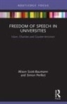 Simon Perfect, Alison Scott-Baumann, Alison (Soas University of London Scott-Baumann, Scott-Baumann Alison - Freedom of Speech in Universities