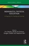 Tim (Brock University Fletcher, Stephanie Beni, Tim Fletcher, Fletcher Tim, Douglas Gleddie, Déirdre Ní Chróinín - Meaningful Physical Education