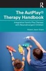 Robert Jason Grant, Grant Robert Jason - Autplay Therapy Handbook