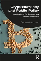Donavon Johnson, Donavon (Data Scientist and Digital Trans Johnson - Cryptocurrency and Public Policy