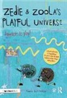 Vanessa Lloyd-Esenkaya - Zedie and Zoolas Playful Universe: A Practical Guide to Supporting