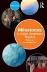 Josephine Lee, Josephine Lee, Lee Josephine - Milestones in Asian American Theatre
