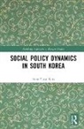 Soon-Yang Kim, Soon-Yang (Department of Public Administratio Kim - Social Policy Dynamics in South Korea