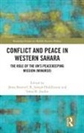 Janos Huddleston Besenyo, János Besenyő, R. Joseph Huddleston, Yahia H. Zoubir, Zoubir Yahia H. - Conflict and Peace in Western Sahara