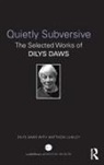 Dilys Daws, Dilys Lumley Daws, Daws Dilys, Matthew Lumley - Quietly Subversive