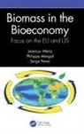 Philippe Mengal, Serge Perez, Perez Serge, Jean-Luc Wertz, Jean-Luc (L''usine Wertz, Wertz Jean-Luc - Biomass in the Bioeconomy
