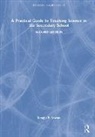 Douglas P. Newton, Douglas P. (University of Durham Newton, Newton Douglas P. - Practical Guide to Teaching Science in the Secondary School