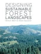 Dean Apostol, Apostol Dean, Simon Bell, Simon Apostol Bell - Designing Sustainable Forest Landscapes
