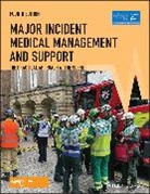 Advanced Life Support Group (ALSG), Tony Gleeson, Gleeson Tony, Mackway-Jones, Kevin Mackway-Jones, Mackway-Jones Kevin - Major Incident Medical Management and Support