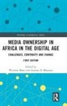 Winston (University of Westminster Mano, Loubna El Mkaouar, Winston Mano, Mano Winston - Media Ownership in Africa in the Digital Age