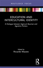 Zygmunt Bauman, Zygmunt Portera Bauman, Agostino Portera, Portera Agostino, Riccardo Mazzeo, Mazzeo Riccardo - Education and Intercultural Identity