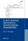 Alan J. Lutenegger, Lutenegger Alan J. - In Situ Testing Methods in Geotechnical Engineering