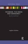 Leighton Andrews, Andrews Leighton - Facebook, the Media and Democracy