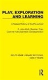 Helen Christopherson, Corinne Hutt, S. John Hutt, S. John Tyler Hutt, Hutt Corinne, Stephen Tyler... - Play, Exploration and Learning