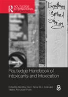 Geoffrey Antin Hunt, Tamar Antin, Vibeke Asmussen Frank, Geoffrey Hunt, Hunt Geoffrey - Routledge Handbook of Intoxicants and Intoxication