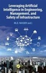 M.Z. Naser, M.Z. Naser - Leveraging Artificial Intelligence in Engineering, Management, and