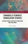 Helen Vassallo, Vassallo Helen - Towards a Feminist Translator Studies