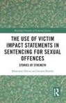 Lorana Bartels, Bartels Lorana, Rhiannon Davies, Rhiannon Bartels Davies, Davies Rhiannon - Use of Victim Impact Statements in Sentencing for Sexual Offences