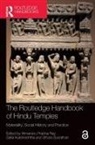 Himanshu Prabha (Distant Worlds Programme Ray, Himanshu Prabha (Project Mausam Ray, Salila Kulshreshtha, Himanshu Prabha Ray, Ray Himanshu Prabha, Uthara Suvrathan - Routledge Handbook of Hindu Temples