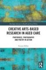 Evonne Miller - Creative Arts-Based Research in Aged Care