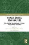Kyrre Bjrke Kverndokk, Marit Ruge Bjærke, Anne Eriksen, Eriksen Anne, Kyrre Kverndokk - Climate Change Temporalities