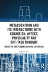 Luke Carson, Luke (Hiroshima City University Carson, Carson Luke - Metacognition Its Interactions With Cognition, Affect, Physicality