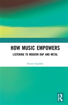 Steven Gamble - How Music Empowers