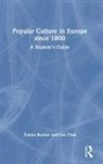 Tobias Becker, Tobias Platt Becker, Becker Tobias, Len Platt, Platt Len - Popular Culture in Europe Since 1800