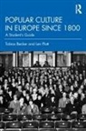 Tobias Becker, Tobias Platt Becker, Becker Tobias, Len Platt, Platt Len - Popular Culture in Europe Since 1800