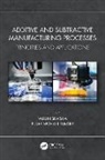 Varun (Iit Sharma, Pulak Mohan Pandey, Varun Sharma, Sharma Varun - Additive and Subtractive Manufacturing Processes