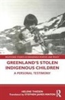 Helene Thiesen - Greenlands Stolen Indigenous Children